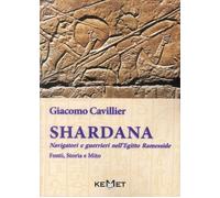 Libri Giacomo Cavillier - Shardana. Navigatori E Guerrieri Nell'egitto Ramesside