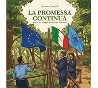 Libri Giacomo Consoli - La Promessa Continua. Storia Del Gruppo Scout Vibo Valen