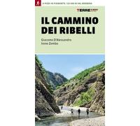 Libri Giacomo D'Alessandro / Zembo Irene - Il Cammino Dei Ribelli. A Piedi In Pi