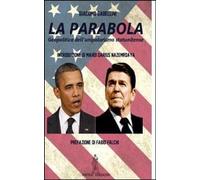 La parabola. Geopolitica dell'unipolarismo statunitense