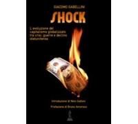 Shock. L'evoluzione del capitalismo globalizzato tra crisi, guerre e declino statunitense