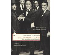 Giacomo Matteotti. Un riformista rivoluzionario