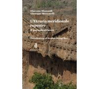 Libri Giacomo Mazzuoli / Giuseppe Moscatelli - L' Etruria Meridionale Rupestre.