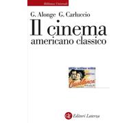 Libri Giaime Alonge / Giulia Carluccio - Il Cinema Americano Classico