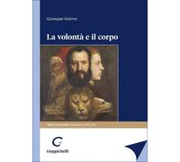Libri Giaimo-La Volonta E Il Corpo Iii