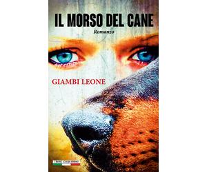 Libri Giambi Leone - Il morso del cane - 2020 (Albatro randagio)