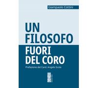 Libri Giampaolo Cottini - Un filosofo fuori del coro - 2022
