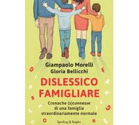 Libri Giampaolo Morelli / Bellicchi Gloria - Dislessico Famigliare. Cronache (S)