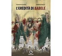 Libri Giampaolo Parrilla - L'eredità di Babele - 2018