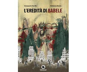 Libri Giampaolo Parrilla - L'eredità di Babele - 2018
