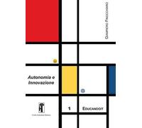 Libri Giampiero Finocchiaro - Autonomia E Innovazione. Prosposte E Riflessioni P