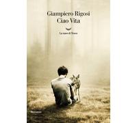Libri Giampiero Rigosi - Ciao Vita