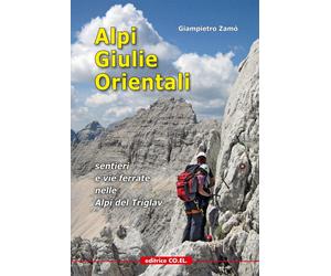 Libri Giampietro ZamÃ² - Alpi Giulie Orientali. Sentieri E Vie Ferrate Nelle Alp