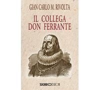 Libri Gian Carlo Maria Rivolta - Il collega don Ferrante - 2020