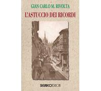 Libri Gian Carlo Maria Rivolta - L'astuccio dei ricordi - 2019