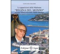 Libri Giancarlo Baldini - Le Apparizioni Della Madonna -Regina Del Mondo- A Enzo