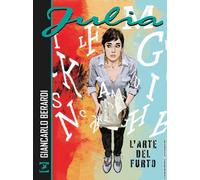 Libri Giancarlo Berardi - L'arte del furto. Julia - 2022