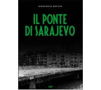 Il ponte di Sarajevo. Con DVD