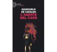 Libri Giancarlo De Cataldo - L'agente del caos - 2018
