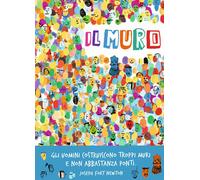 Libri Giancarlo Macrì / Carolina Zanotti - Il Muro. Ediz. A Colori