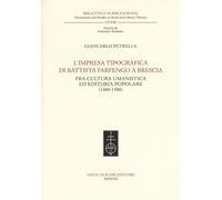 Libri Giancarlo Petrella - L' Impresa Tipografica Di Battista Farfengo A Brescia