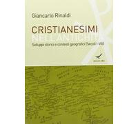 Cristianesimi nell'antichità. Sviluppi storici e contesti geografici (Secoli I-VIII)