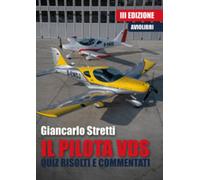 Libri Giancarlo Stretti - Il Pilota VDS. Quiz Risolti E Commentati