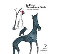 Libri Giancarlo Vannozzi - La peste: narrazione e storia - 2023