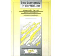 Libri Giancarlo Vecchi - Leo Longanesi In Controluce