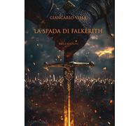 Libri Giancarlo Villa - La Spada Di Falkerith