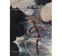 Libri Giandomenico Romanelli - La luce e le tenebre - 2011