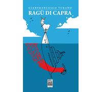 Libri Gianfrancesco Turano - Ragù di capra - 2018