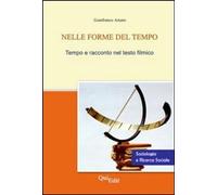 Libri Gianfranco Amato - Nelle Forme Del Tempo. Tempo E Racconto Nel Testo Filmi