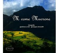 Libri Gianfranco Bini / Giuseppe Simonetti - M Come Mucrone. Ediz. Illustrata