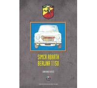 Libri Gianfranco BossÃ¹ - Simca Abarth Berlina 1150
