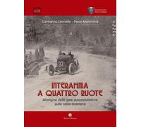 Libri Gianfranco Cocciolito / Paolo Martocchia - Interamnia A Quattro Ruote. All