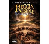 Libri Gianfranco Cottu - La Reggia Del Sole Nascosto