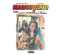 Libri Gianfranco Manfredi - Magico Vento. Shado. L'arte Di Ivo Milazzo