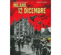 Libri Gianfranco Manfredi / Roberto Rinaldi - Milano, 12 Dicembre. Cani Sciolti