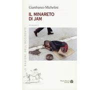 Libri Gianfranco Michelini - Il minareto di Jam - 2017