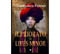 Libri Gianfranco Pereno - Il Priorato Di Litus Minor
