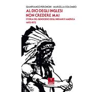 Libri Gianfranco Peroncini / Marcella Colombo - Al Dio Degli Inglesi Non Credere