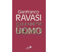 Libri Gianfranco Ravasi - L' Alfabeto Dell'uomo