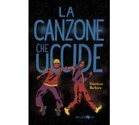 Libri Gianluca Barbera - La Canzone Che Uccide