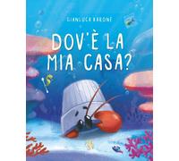 Libri Gianluca Barone - Dov'e La Mia Casa? Ediz. A Colori