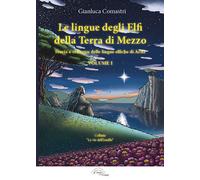 Libri Gianluca Comastri - Le Lingue Degli Elfi Delle Terre Di Mezzo #01