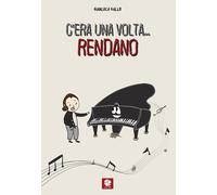 Libri Gianluca Gallo - C'era una volta... Rendano - 2021 (Bolina)