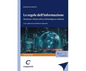 Libri Gianluca Gardini - Le Regole Dell'informazione. Pluralismo E Liberta Nell'