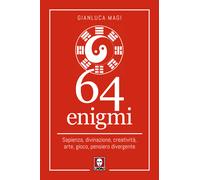 64 enigmi. Cavalcare i mutamenti