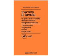 Libri Gianluca Montinaro - Toscana A Tavola 2025. La Guida Alla Scoperta Delle E